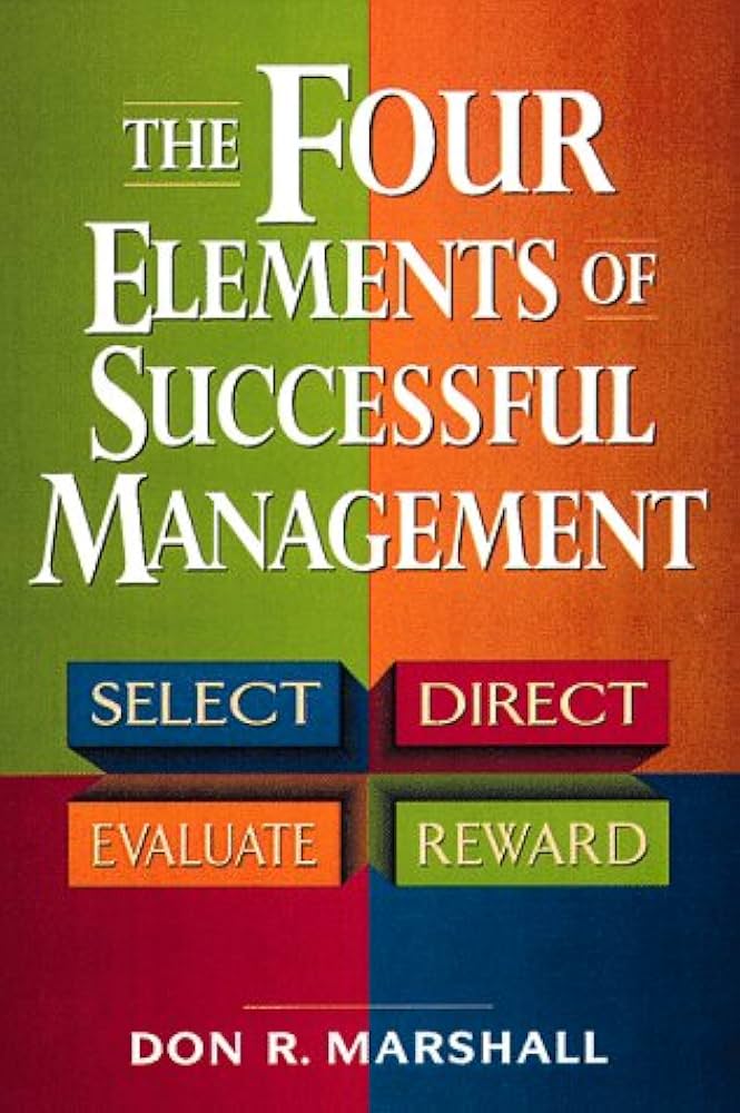 The Four Elements of Successful Management