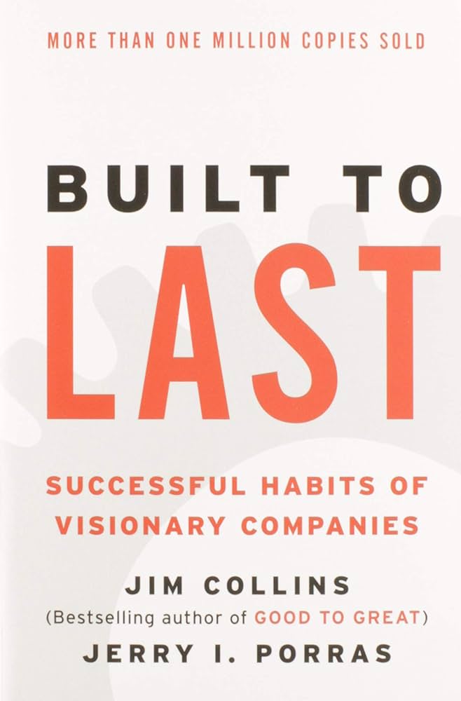 Business Built to Last: Successful Habits of Visionary Companies: 2 : Buy Online at Best Price in KSA - Souq is now Amazon.sa: Collins, Jim, Porras, Jerry I: Books