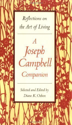 Reflections on the Art of Living: A Joseph Campbell Companion
