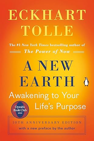 A New Earth: Awakening to Your Life’s Purpose